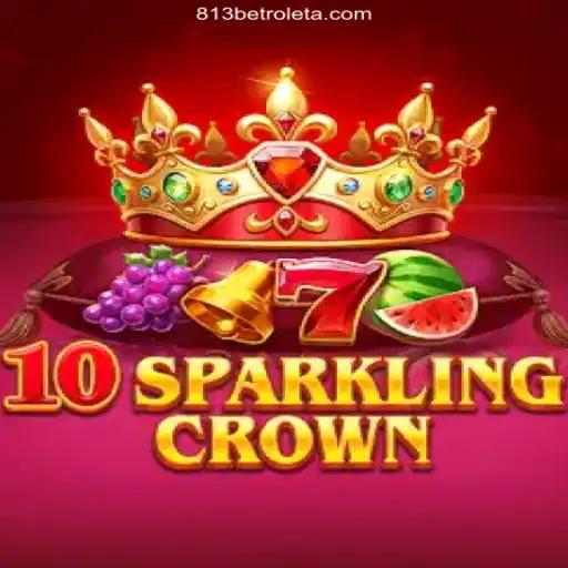 Exploring the Allure of 10SparklingCrown at 813BET Oficial Casino