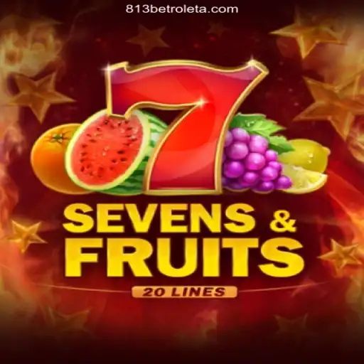 Exploring SevensFruits20: An Engaging Experience at 813BET Oficial - O melhor cassino online do Brasil