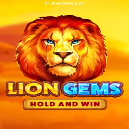 Explore the World of LionGems at 813BET Oficial - O melhor cassino online do Brasil