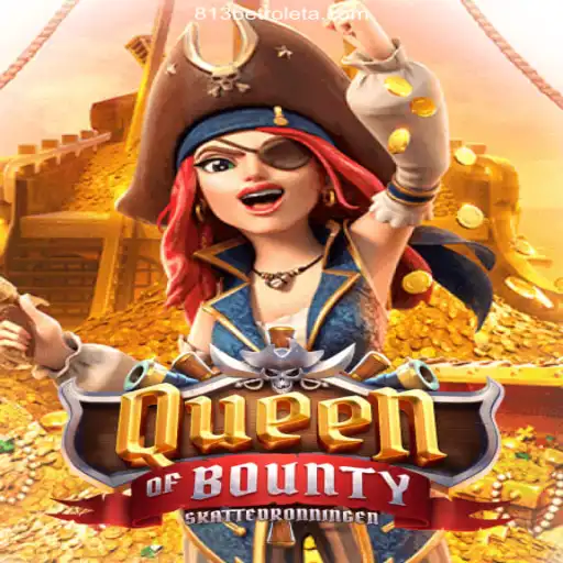 Exploring QueenofBounty: A Unique Addition to 813BET Oficial - O melhor cassino online do Brasil🍀